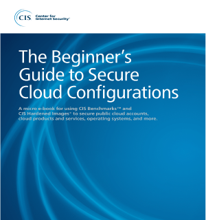 CIS_Beginners_Guide_to_Secure_Cloud_Configuration